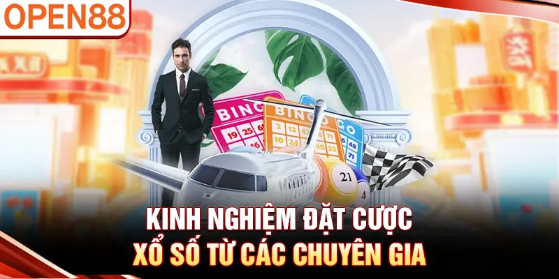 Kinh nghiệm đặt cược xổ số từ các chuyên gia
