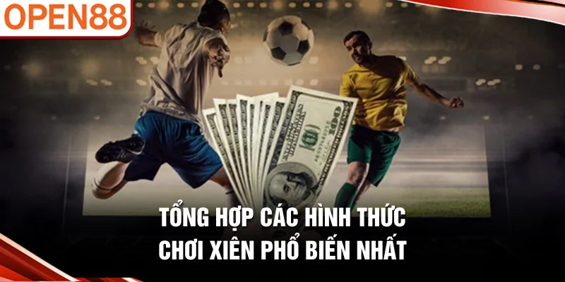Tổng hợp các hình thức chơi xiên phổ biến nhất