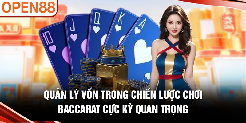Quản lý vốn trong chiến lược chơi baccarat cực kỳ quan trọng