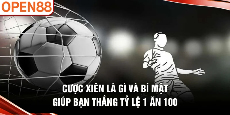 Cược Xiên Là Gì